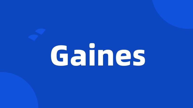 Gaines