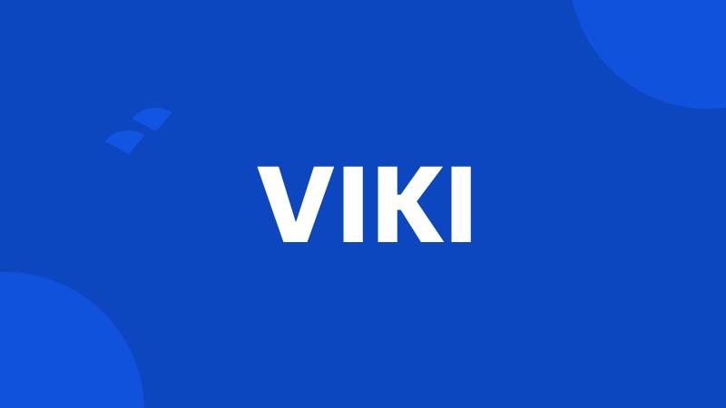 VIKI