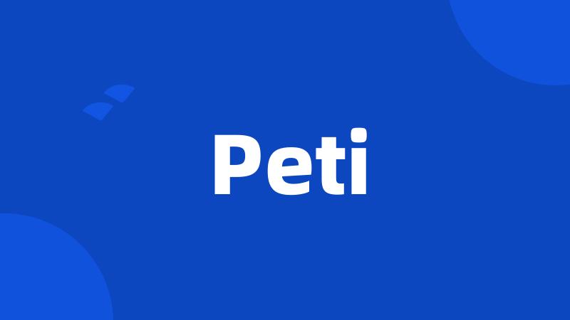 Peti