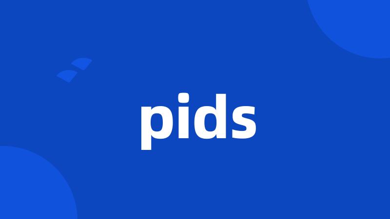 pids