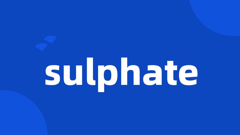 sulphate