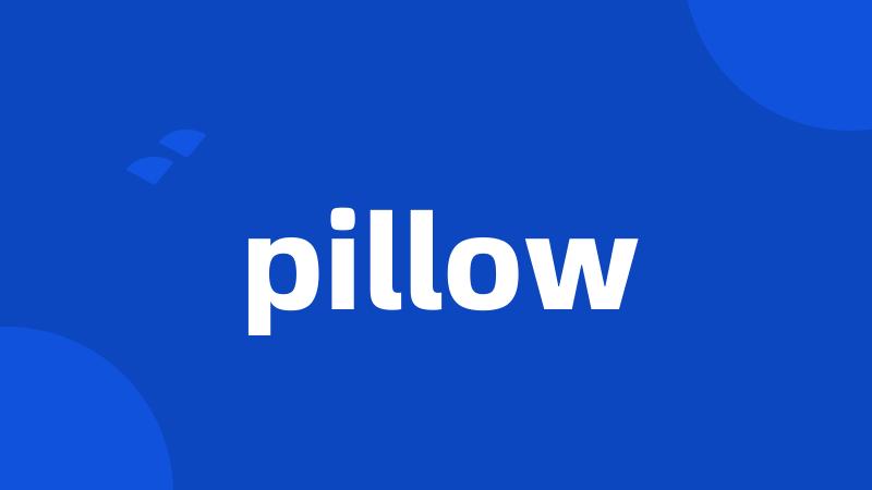 pillow