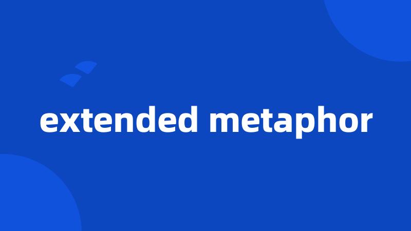 extended metaphor