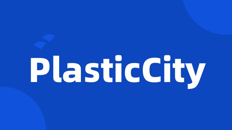 PlasticCity