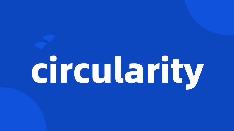 circularity