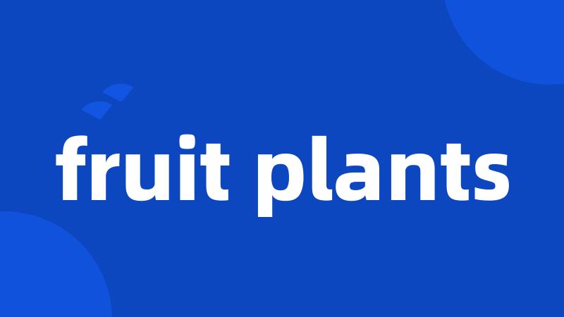 fruit plants