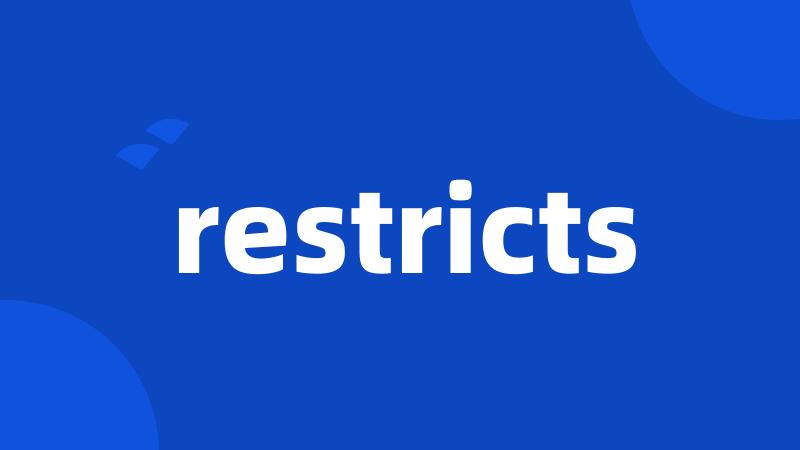 restricts
