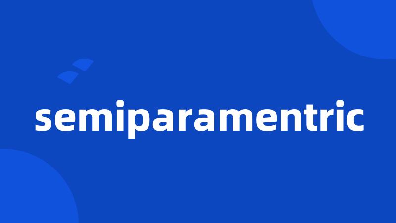 semiparamentric