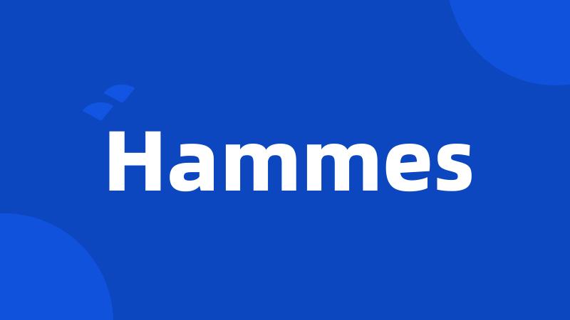 Hammes