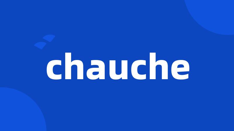 chauche