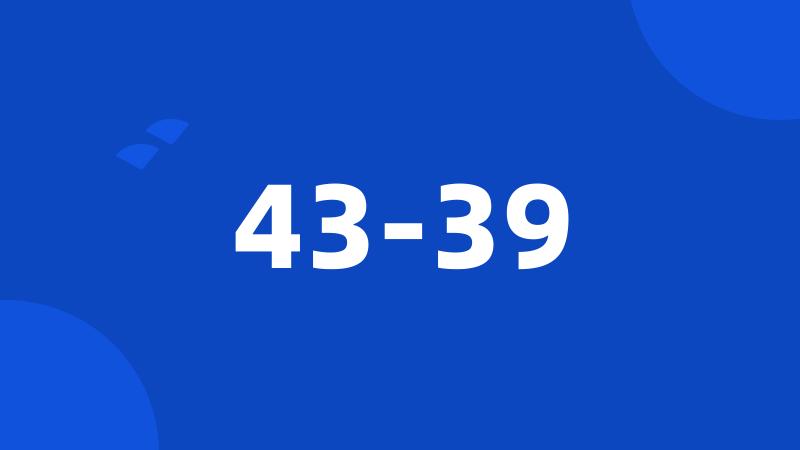 43-39
