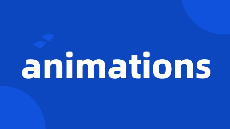 animations