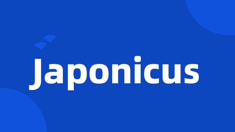 Japonicus