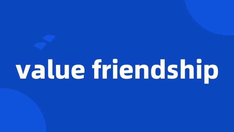 value friendship