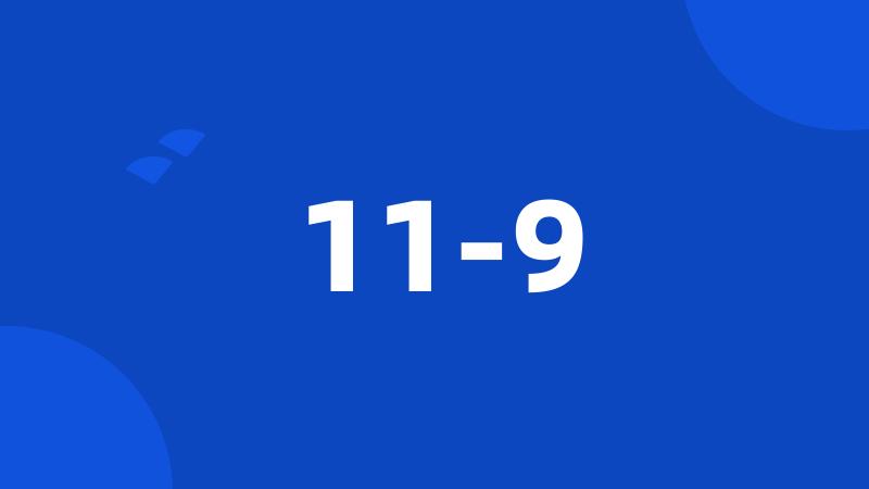 11-9