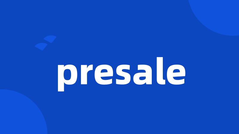 presale