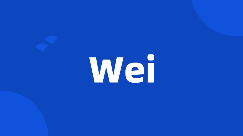 Wei