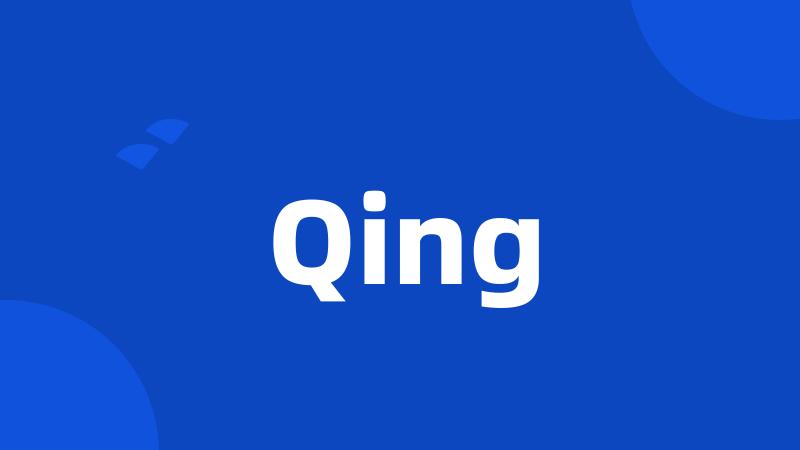 Qing