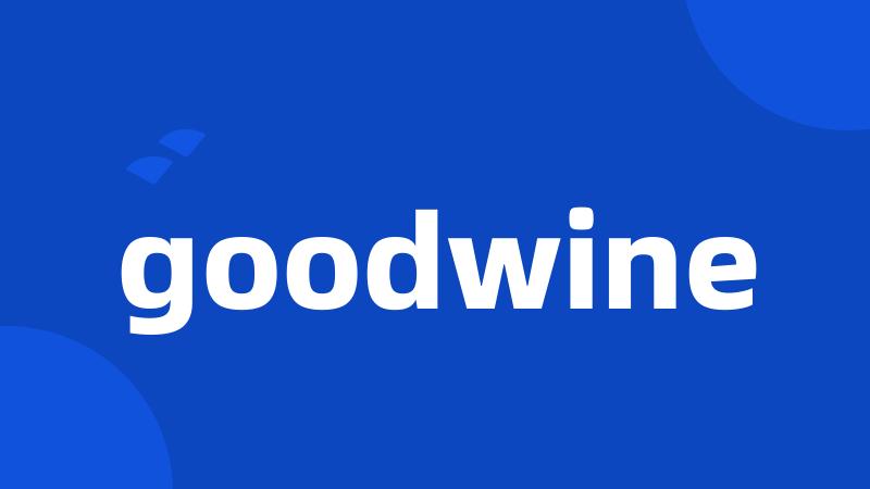 goodwine