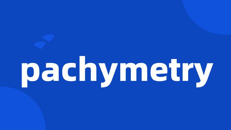pachymetry