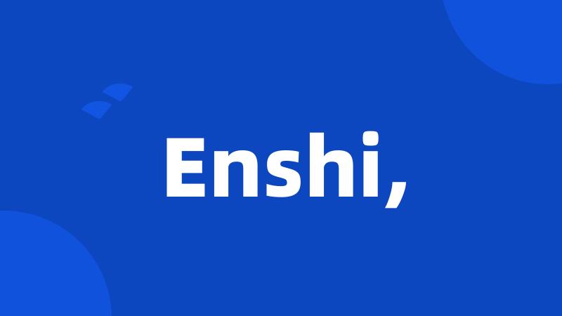 Enshi,