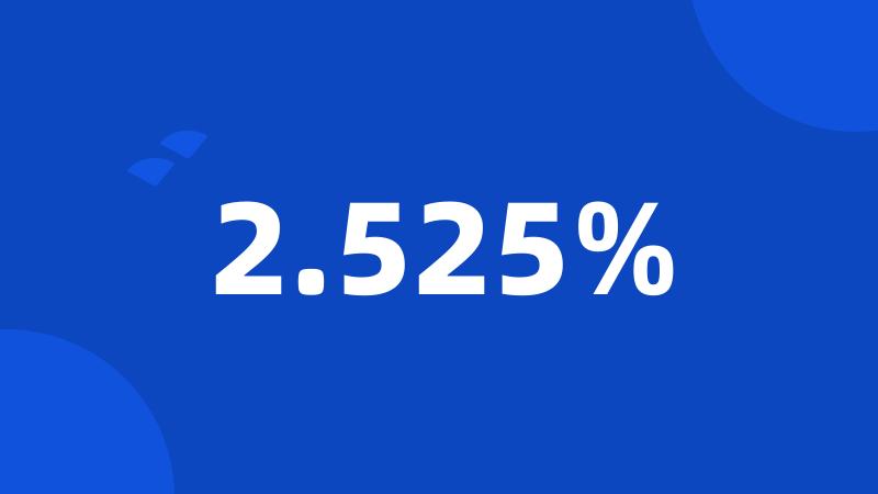 2.525%