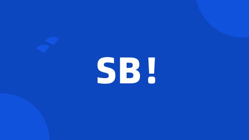 SB!