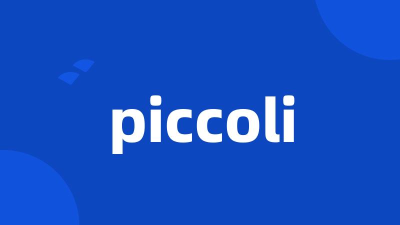 piccoli