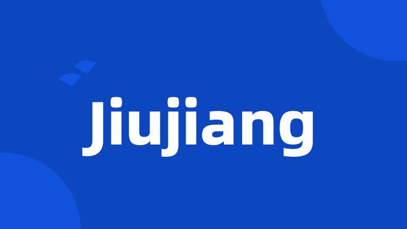 Jiujiang