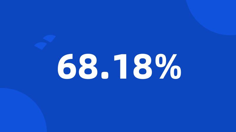 68.18%
