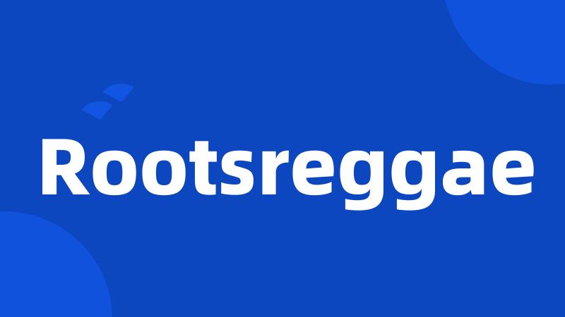 Rootsreggae