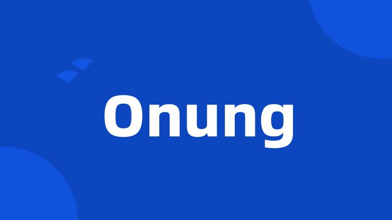 Onung