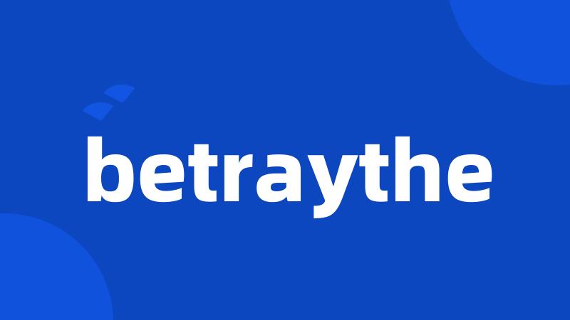 betraythe