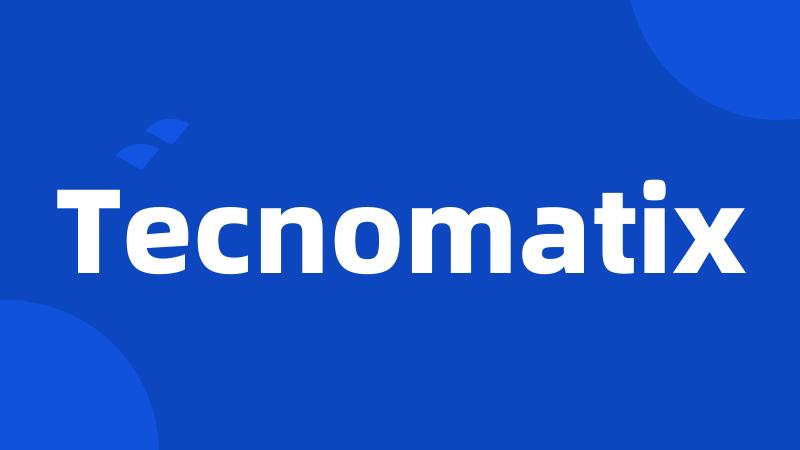 Tecnomatix