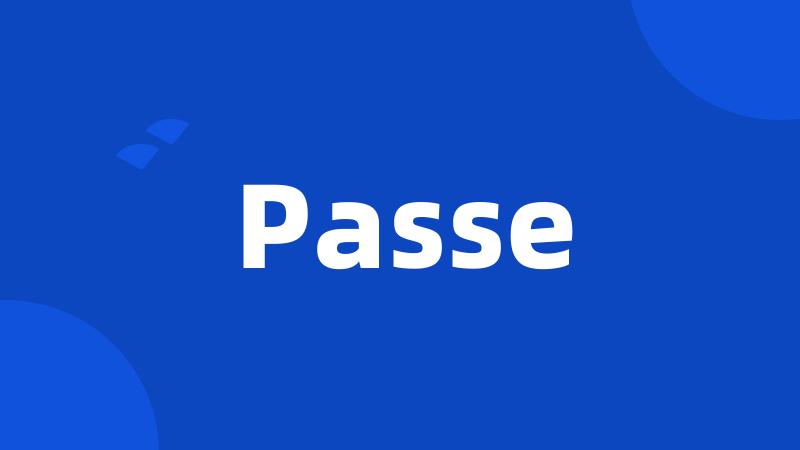 Passe