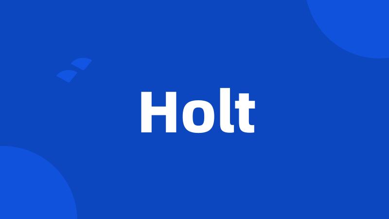 Holt