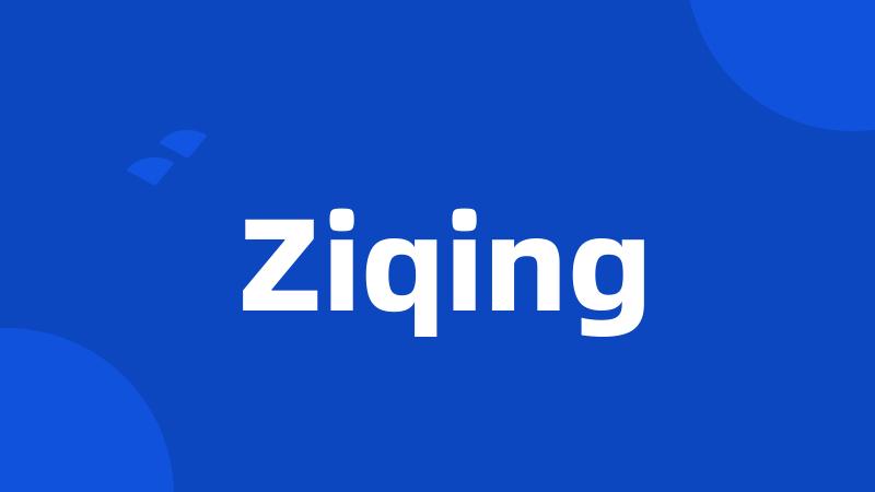 Ziqing