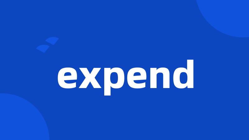expend