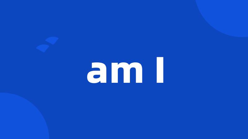 am I