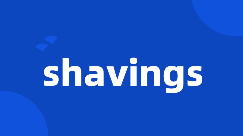 shavings