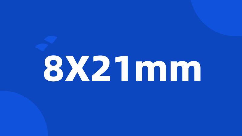 8X21mm