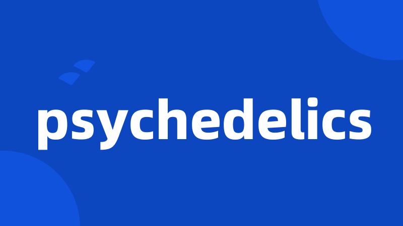 psychedelics