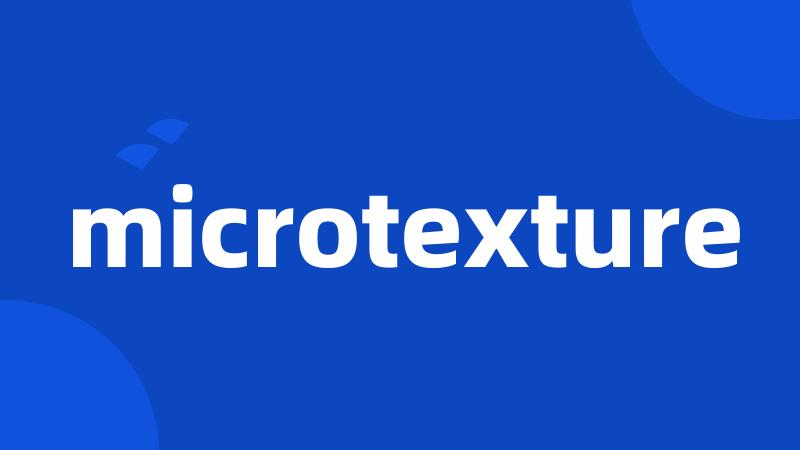 microtexture
