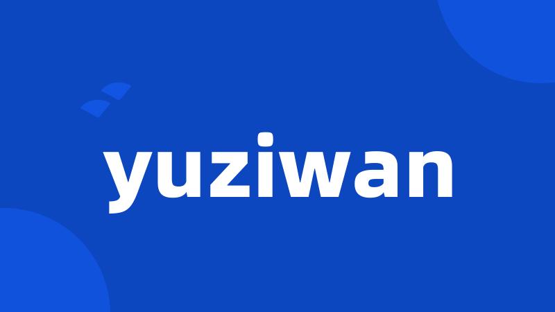 yuziwan