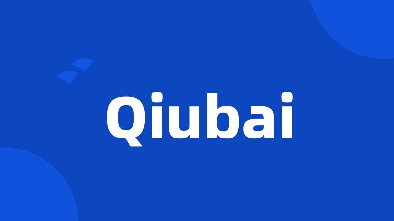 Qiubai