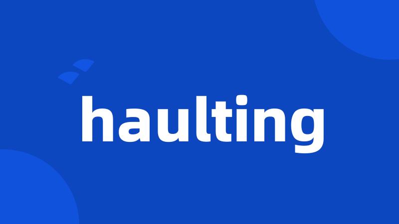haulting