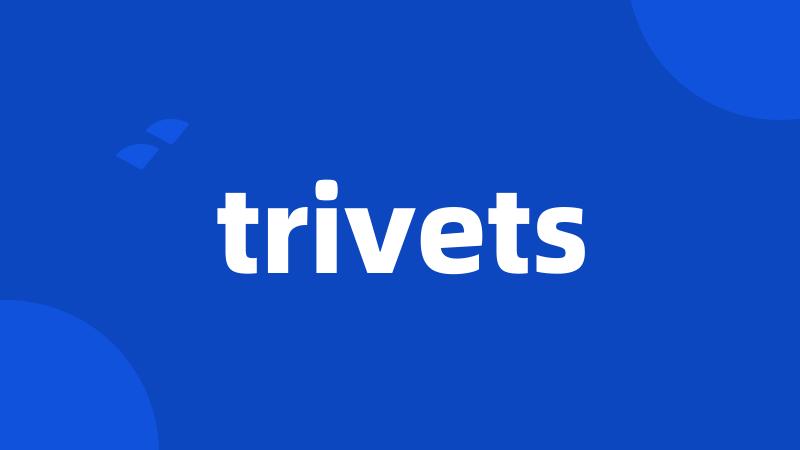 trivets