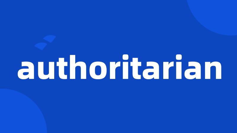 authoritarian