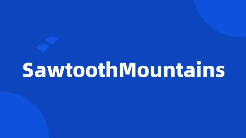 SawtoothMountains
