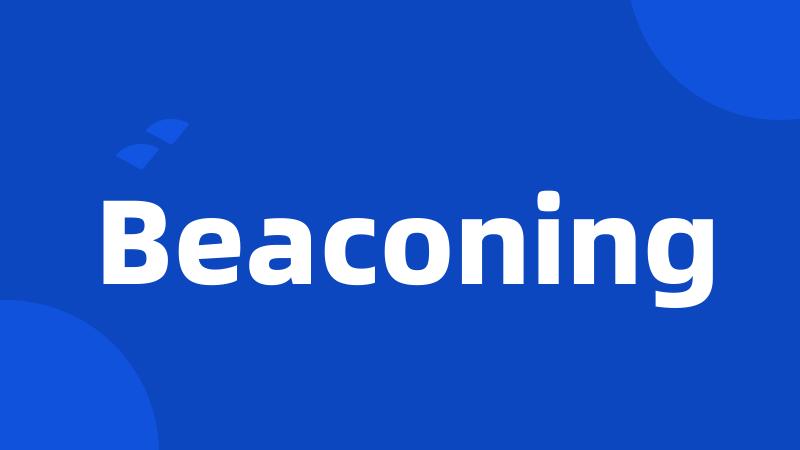 Beaconing